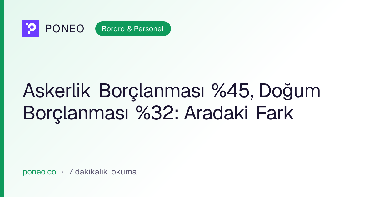 Kapak görseli: Askerlik Borçlanması %45, Doğum Borçlanması %32: Aradaki Fark (Bordro & Personel, 7 dakikalık okuma)