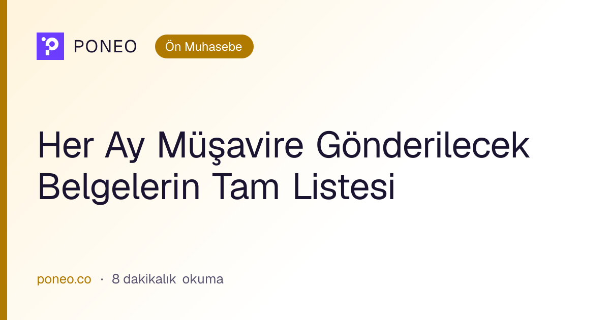Kapak görseli: Her Ay Müşavire Gönderilecek Belgelerin Tam Listesi (Ön Muhasebe, 8 dakikalık okuma)