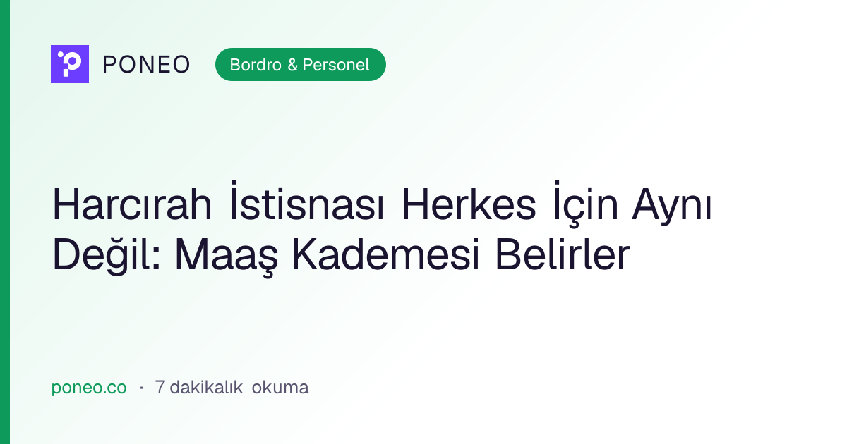Kapak görseli: Harcırah İstisnası Herkes İçin Aynı Değil: Maaş Kademesi Belirler (Bordro & Personel, 7 dakikalık okuma)