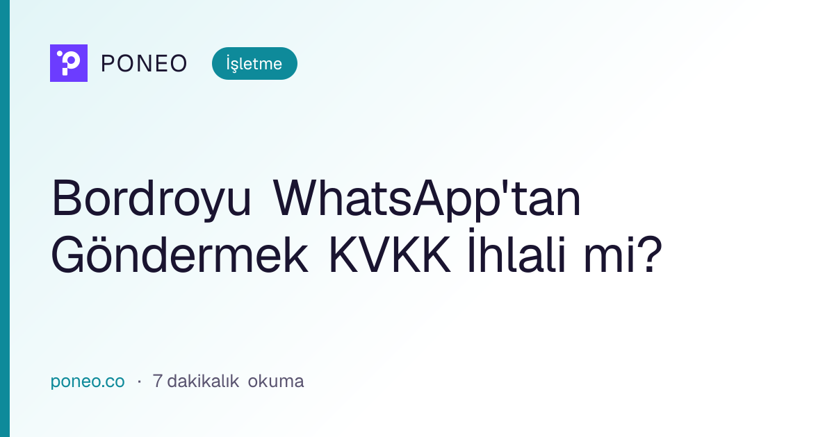 Kapak görseli: Bordroyu WhatsApp'tan Göndermek KVKK İhlali mi? (İşletme, 7 dakikalık okuma)